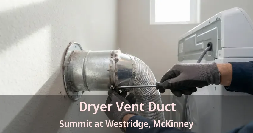 Dryer Vent Duct Summit at Westridge, McKinney - TX Dryer Vent Duct Summit at Westridge, McKinney - TX
