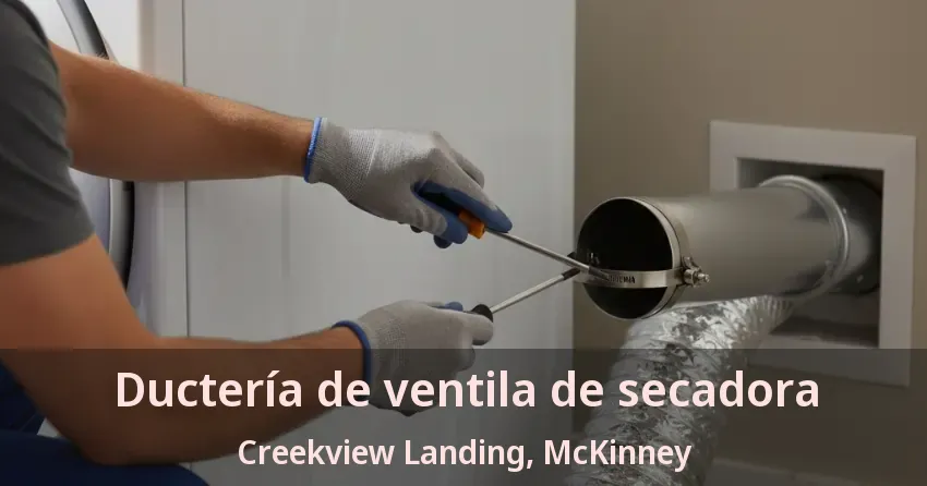 Ductería de ventila de secadora Creekview Landing, McKinney - TX