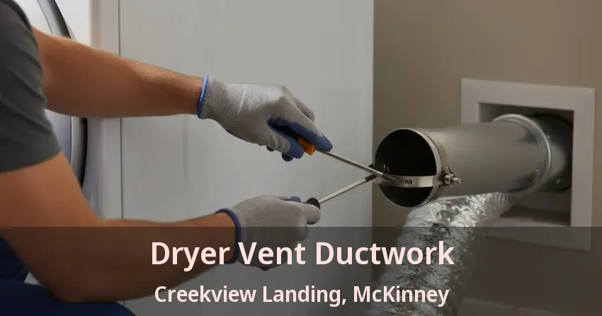 Dryer Vent Ductwork Creekview Landing, McKinney - TX
