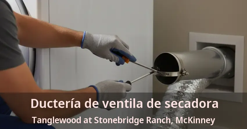 Ductería de ventila de secadora Tanglewood at Stonebridge Ranch, McKinney - TX