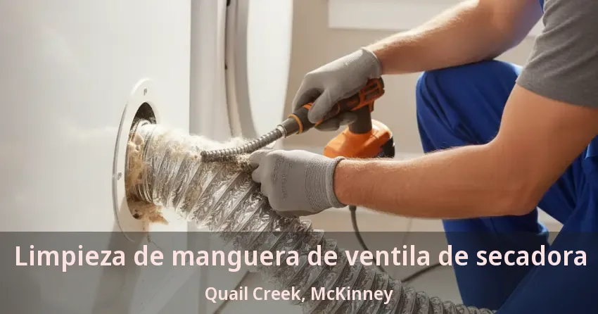 Limpieza de manguera de ventila de secadora Quail Creek, McKinney - TX
