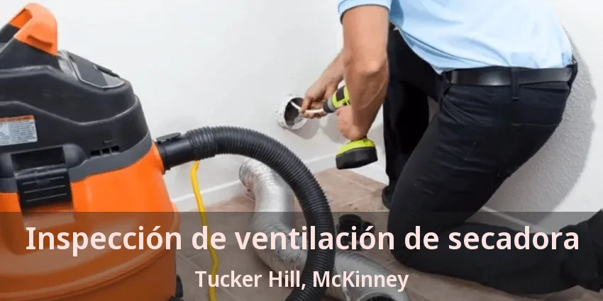 Inspección de ventilación de secadora Tucker Hill, McKinney - TX Inspección de ventilación de secadora Tucker Hill, McKinney - TX