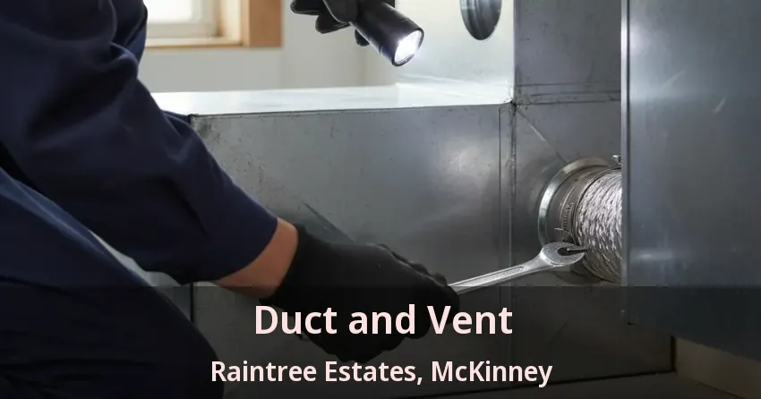 Duct and Vent Raintree Estates, McKinney - TX Duct and Vent Raintree Estates, McKinney - TX