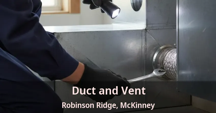 Duct and Vent Robinson Ridge, McKinney - TX Duct and Vent Robinson Ridge, McKinney - TX