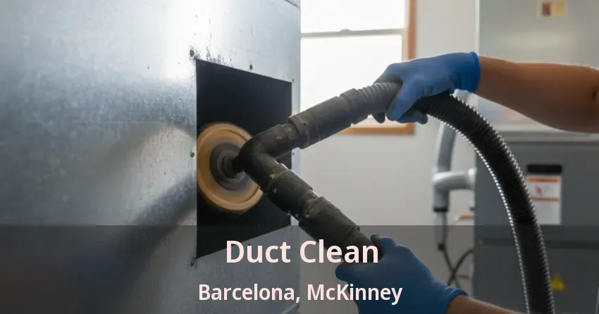 Duct Clean Barcelona, McKinney - TX