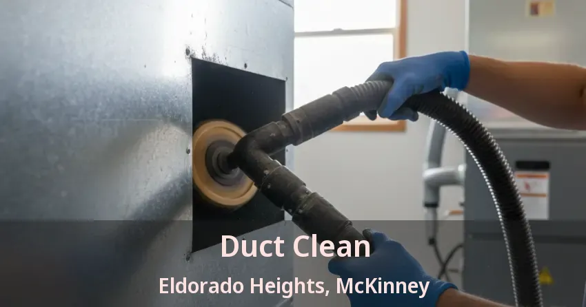 Duct Clean Eldorado Heights, McKinney - TX Duct Clean Eldorado Heights, McKinney - TX