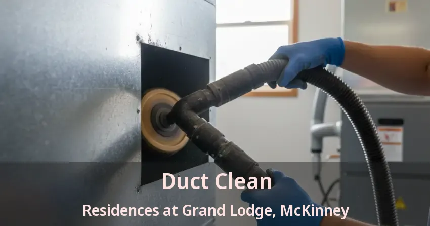 Duct Clean Residences at Grand Lodge, McKinney - TX