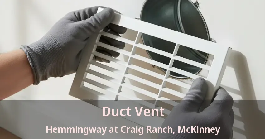 Duct Vent Hemmingway at Craig Ranch, McKinney - TX