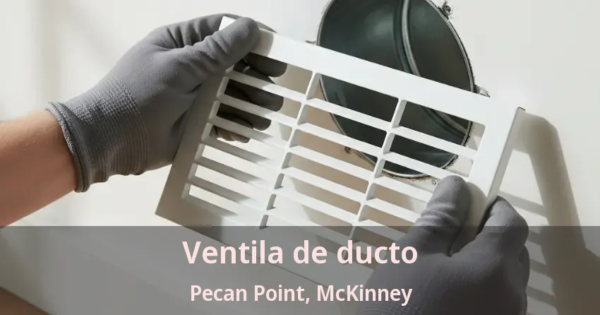 Ventila de ducto Pecan Point, McKinney - TX