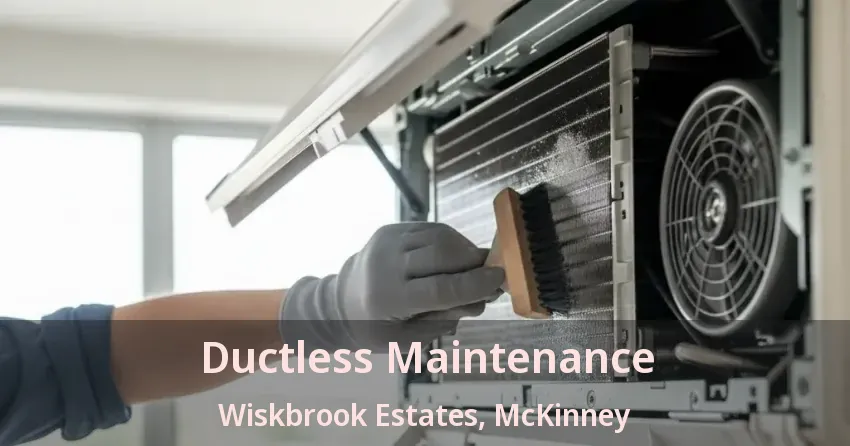 Ductless Maintenance Wiskbrook Estates, McKinney - TX Ductless Maintenance Wiskbrook Estates, McKinney - TX