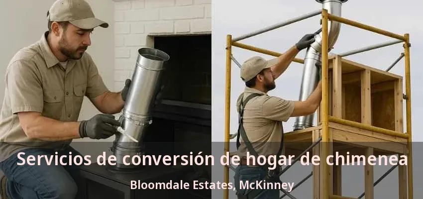 Servicios de conversión de hogar de chimenea Bloomdale Estates, McKinney - TX