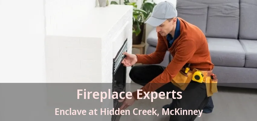 Fireplace Experts Enclave at Hidden Creek, McKinney - TX