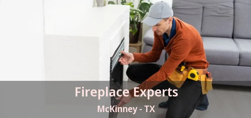Fireplace Experts McKinney - TX