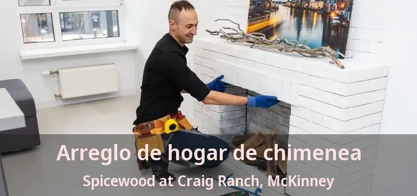 Arreglo de hogar de chimenea Spicewood at Craig Ranch, McKinney - TX