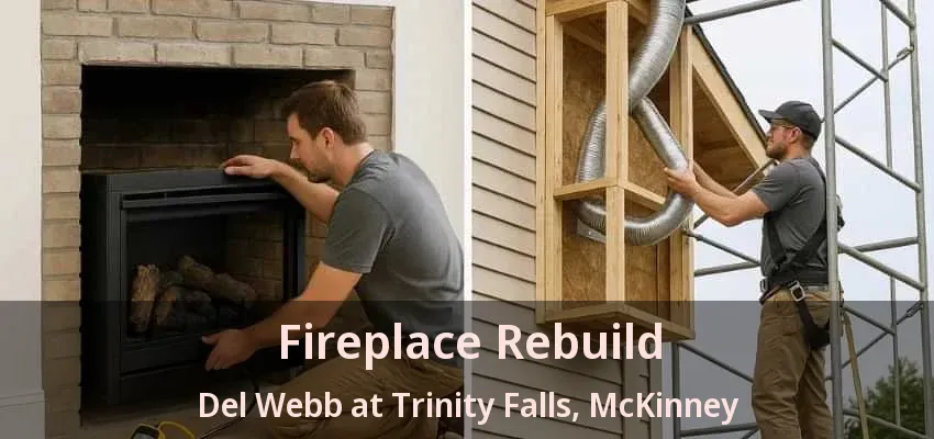 Fireplace Rebuild Del Webb at Trinity Falls, McKinney - TX