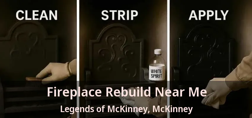 Fireplace Rebuild Near Me Legends of McKinney, McKinney - TX