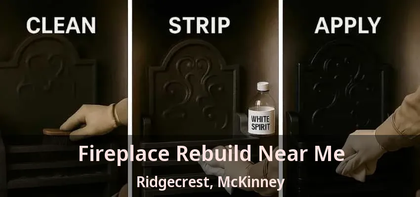 Fireplace Rebuild Near Me Ridgecrest, McKinney - TX