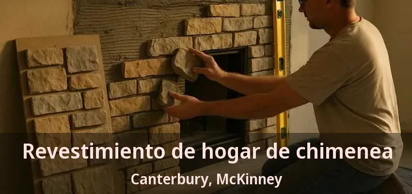 Revestimiento de hogar de chimenea Canterbury, McKinney - TX