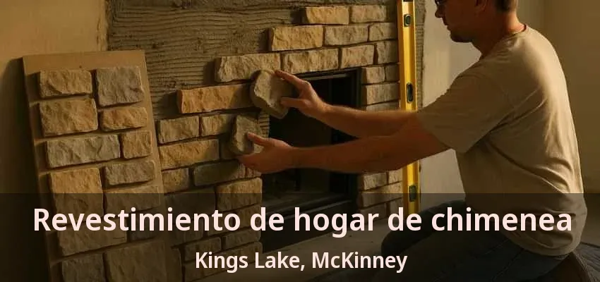 Revestimiento de hogar de chimenea Kings Lake, McKinney - TX