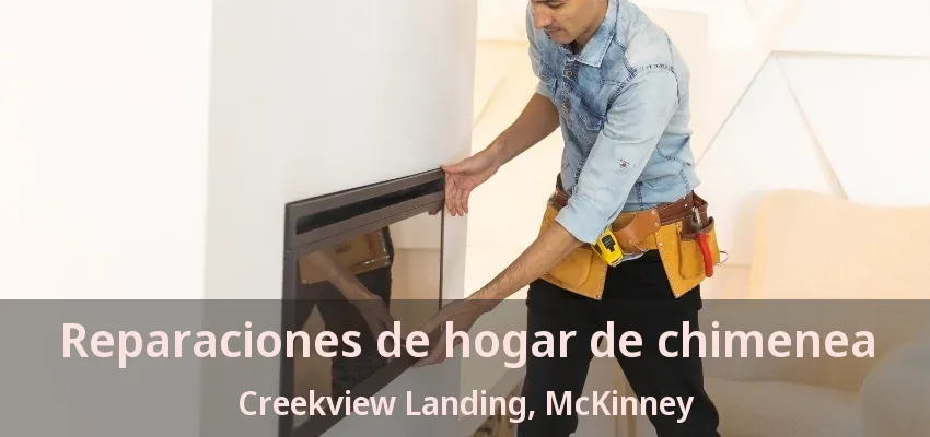 Reparaciones de hogar de chimenea Creekview Landing, McKinney - TX
