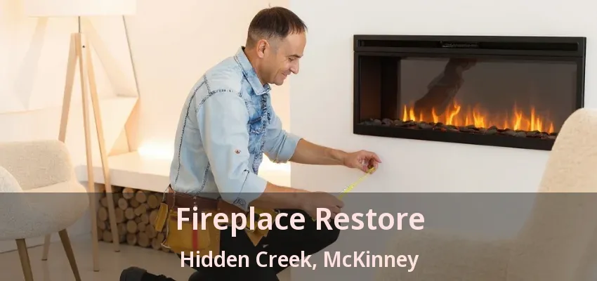 Fireplace Restore Hidden Creek, McKinney - TX