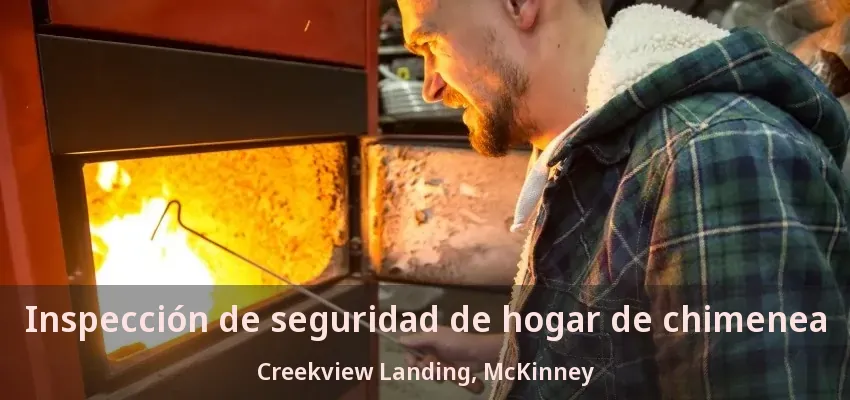 Inspección de seguridad de hogar de chimenea Creekview Landing, McKinney - TX Inspección de seguridad de hogar de chimenea Creekview Landing, McKinney - TX