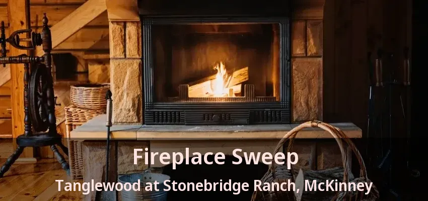 Fireplace Sweep Tanglewood at Stonebridge Ranch, McKinney - TX