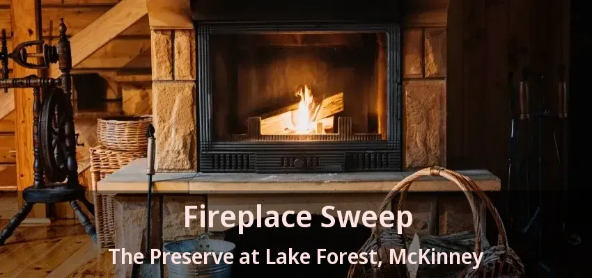Fireplace Sweep The Preserve at Lake Forest, McKinney - TX