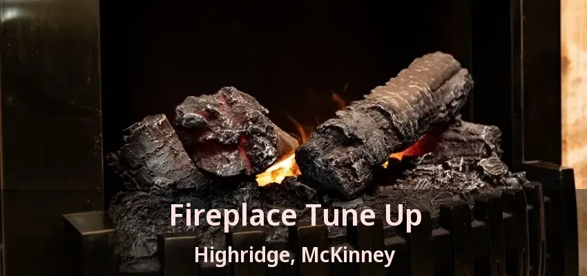Fireplace Tune Up Highridge, McKinney - TX