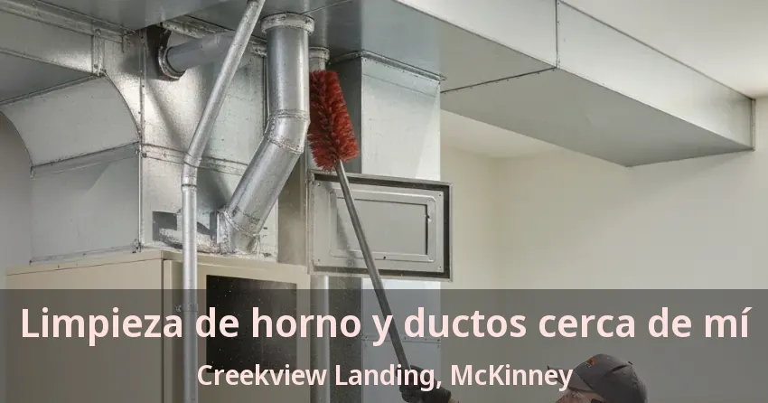 Limpieza de horno y ductos cerca de mí Creekview Landing, McKinney - TX Limpieza de horno y ductos cerca de mí Creekview Landing, McKinney - TX