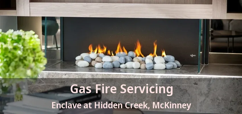 Gas Fire Servicing Enclave at Hidden Creek, McKinney - TX