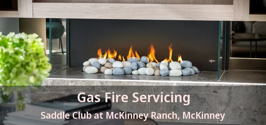Gas Fire Servicing Saddle Club at McKinney Ranch, McKinney - TX