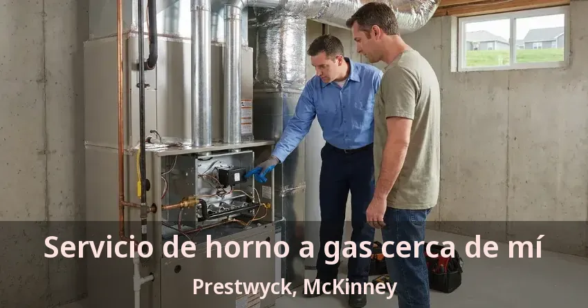 Servicio de horno a gas cerca de mí Prestwyck, McKinney - TX