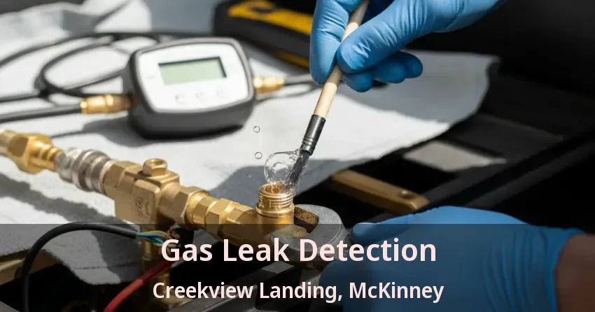Gas Leak Detection Creekview Landing, McKinney - TX Gas Leak Detection Creekview Landing, McKinney - TX