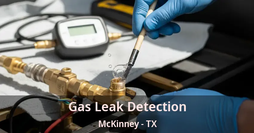 Gas Leak Detection McKinney - TX
