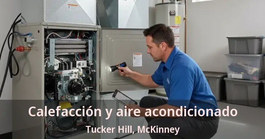 Calefacción y aire acondicionado Tucker Hill, McKinney - TX Calefacción y aire acondicionado Tucker Hill, McKinney - TX