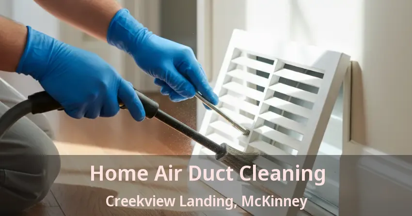 Home Air Duct Cleaning Creekview Landing, McKinney - TX