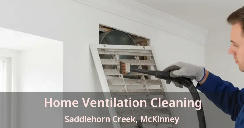 Home Ventilation Cleaning Saddlehorn Creek, McKinney - TX