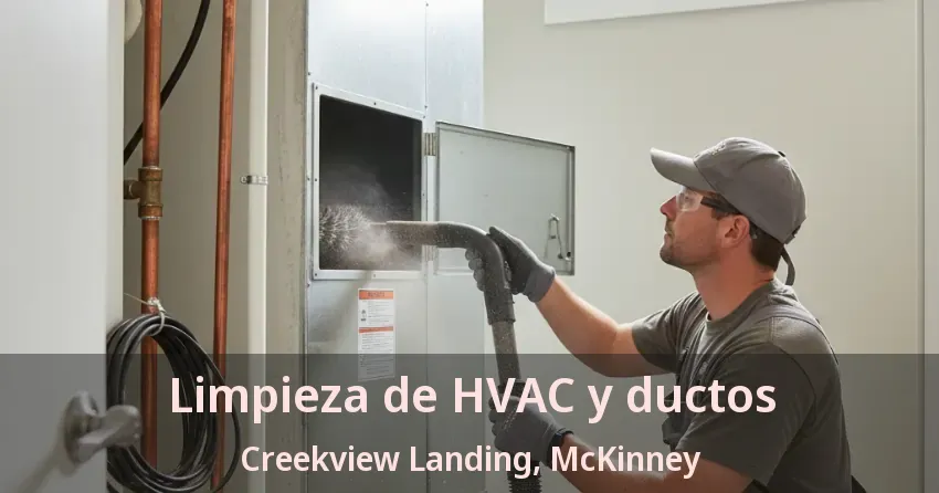 Limpieza de HVAC y ductos Creekview Landing, McKinney - TX Limpieza de HVAC y ductos Creekview Landing, McKinney - TX