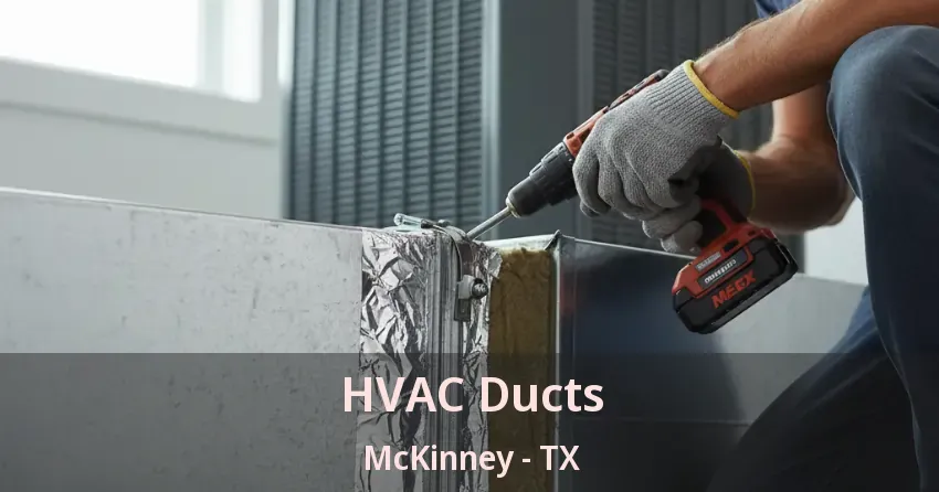 HVAC Ducts McKinney - TX
