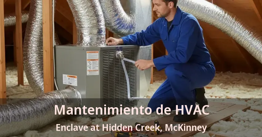 Mantenimiento de HVAC Enclave at Hidden Creek, McKinney - TX