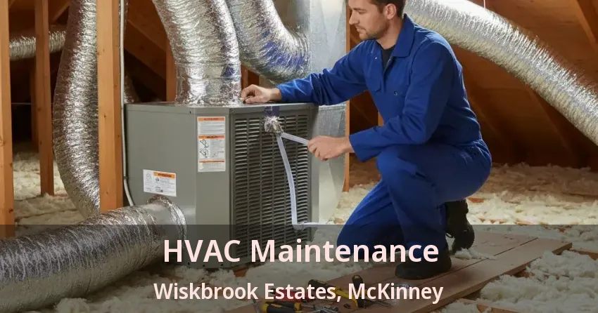 HVAC Maintenance Wiskbrook Estates, McKinney - TX