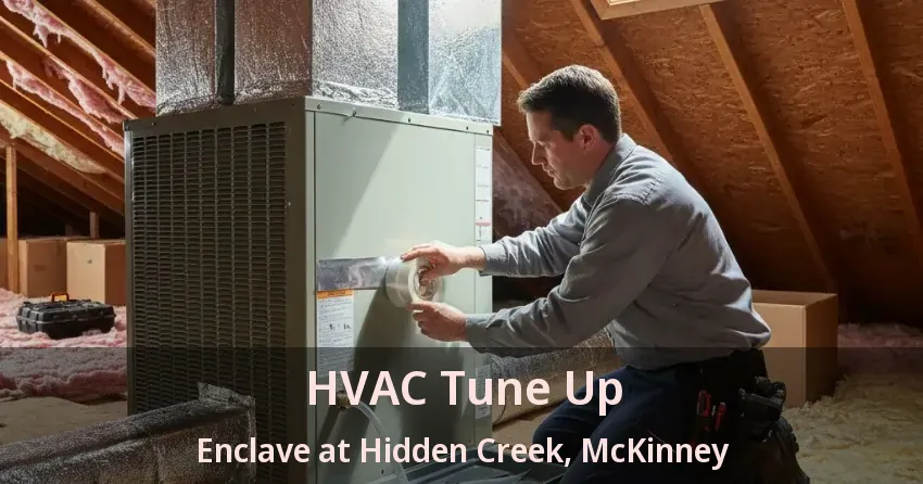 HVAC Tune Up Enclave at Hidden Creek, McKinney - TX