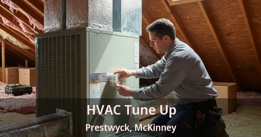 HVAC Tune Up Prestwyck, McKinney - TX