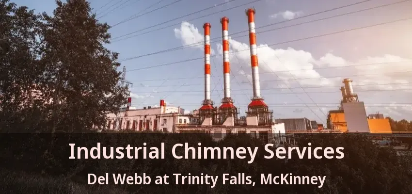 Industrial Chimney Services Del Webb at Trinity Falls, McKinney - TX