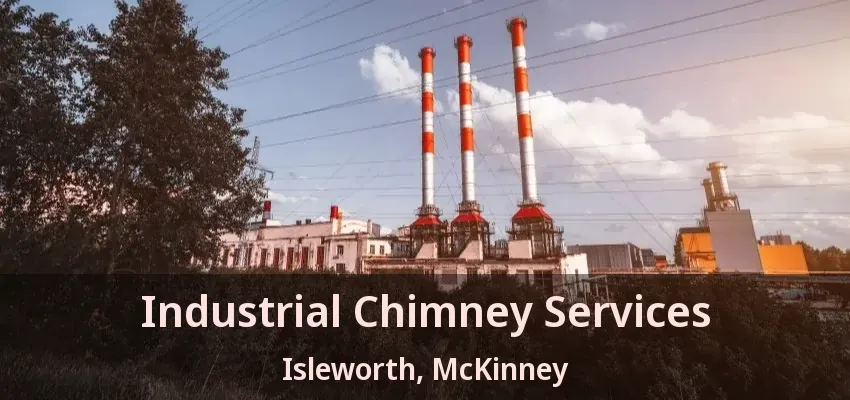 Industrial Chimney Services Isleworth, McKinney - TX