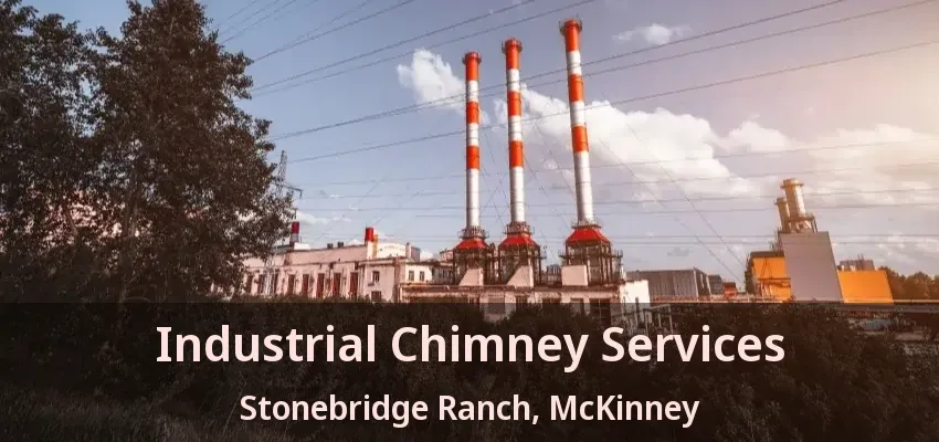 Industrial Chimney Services Stonebridge Ranch, McKinney - TX