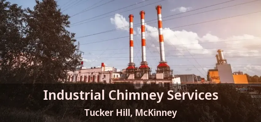 Industrial Chimney Services Tucker Hill, McKinney - TX