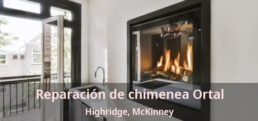 Reparación de chimenea Ortal Highridge, McKinney - TX