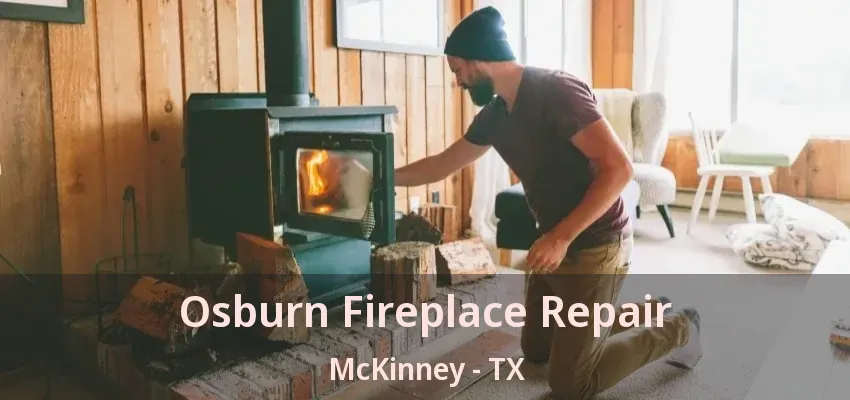 Osburn Fireplace Repair McKinney - TX